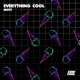 Everything Cool Single