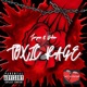 Toxic Rage Single