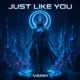 Just Like You Single