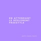 En attendant le règlement freestyle Single
