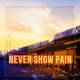 Never Show Pain feat LennyG TakeKeyz Special Version Single