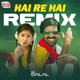 Hai Re Hai Remix From Sindhooram Single