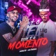 Esse É o Momento feat Mano DJ Single