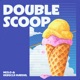 Double Scoop Single