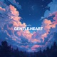 Gentle Heart feat Marlin G Single