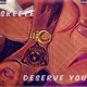 Deserve You Single