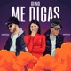Si No Me Digas Single
