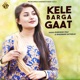 Kele Barga Gaat Single