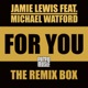 For You feat Michael Watford The Remix Box