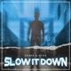 Slow It Down Single