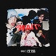 Wait feat Lil Xan Single