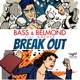 Break Out feat Botoxx Remixes EP