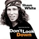 Shaun White Don t Look Down Music from the Film