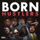 Born Hustlers