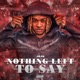 Nothing Left To Say Single