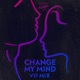 Change My Mind VIP Mix Single