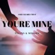You re Mine Single