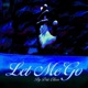 Let Me Go Single