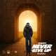 Never Give Up Single