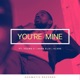 You re Mine feat Young C Asha Elia Aldre Single
