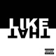 LIKE THAT Single
