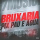 Bruxaria Pix Pau e Água Single