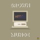 Brown Hitech Munde Single