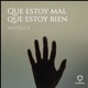Que Estoy Mal Que Estoy Bien Single