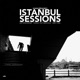 Istanbul Sessions Istanbul Underground feat Alp Ersönmez Turgut Alp Bekoğlu İzzet Kızıl