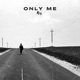 Only Me Single