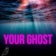 Your Ghost Single