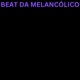 BEAT DA MELANCÓLICO Single