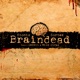 Braindead feat Sortek Debbit Wild Ciraz Single