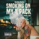 Smoking on my x pack Single