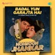 Badal Yun Garajta Hai Monsoon Jhankar Single
