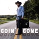Goin Gone Single