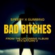 Bad Bitches Single