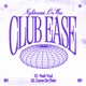 Club E A S E 1 Single