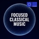 Focused Classical Music