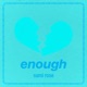 Enough Single