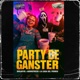 Party de Ganster feat Andre Fresh Single