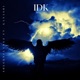 IDK feat Kanashii Tenshi Single