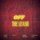 Off the Leash feat MNI Young iyzow Blvck Priince Single