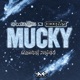 Mucky Single