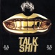 Talk Shit Single