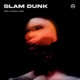 Slam Dunk Single