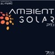 Ambient Solar Pt 1
