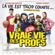 La vie est trop courte Musique issue de la bande originale du film La vraie vie des profs Single