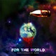 For the World feat Bezo Single