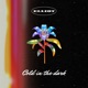 Cold In the Dark Single